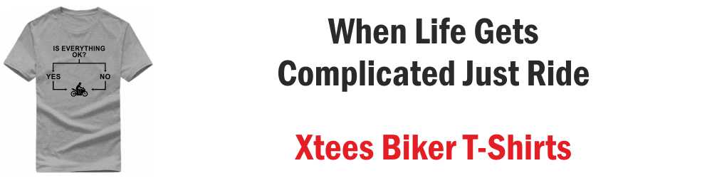 Xtees Biker Motorcycling Slogan Quotes Graphic T-Shirts Xtees Biker Motorcycling Slogan Quotes Graphic T-Shirts